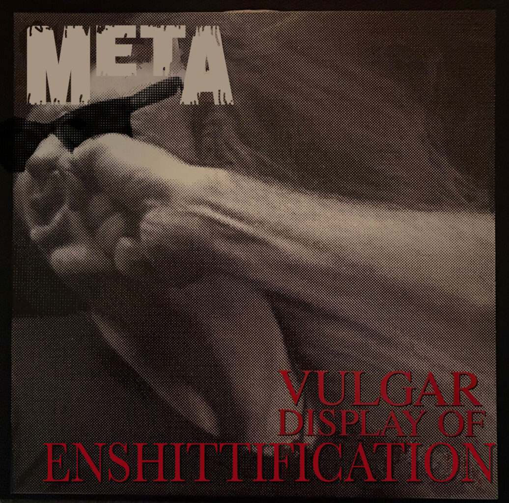 A spoof on the Pantera album "Vulgar display of power", turned into " Vulgar display of enshittification"